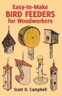 Easy-To-Make Bird Feeders for Woodworkers Cover Image