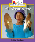 All About Sound (Rookie Read-About Science: Physical Science: Previous Editions) By Lisa Trumbauer Cover Image