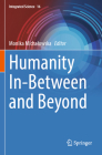 Humanity In-Between and Beyond (Integrated Science #16) Cover Image