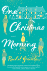 One Christmas Morning: A Novel By Rachel Greenlaw Cover Image