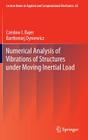 Numerical Analysis of Vibrations of Structures Under Moving Inertial Load (Lecture Notes in Applied and Computational Mechanics #65) Cover Image