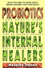 Probiotics: Nature's Internal Healers By Natasha Trenev Cover Image