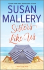 Sisters Like Us (Mischief Bay #4) By Susan Mallery Cover Image
