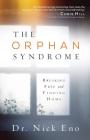 The Orphan Syndrome: Breaking Free and Finding Home By Nick Eno Cover Image