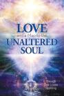 Love and a Map to the Unaltered Soul Cover Image