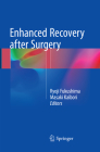 Enhanced Recovery After Surgery By Ryoji Fukushima (Editor), Masaki Kaibori (Editor) Cover Image