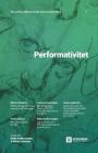 Performativitet: Teoretiska tillämpningar i konstvetenskap: 1 By Malin Hedlin Hayden (Editor), Mårten Snickare (Editor) Cover Image