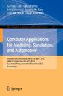 Computer Applications for Modeling, Simulation, and Automobile: International Conferences, Mas and Asnt 2012, Held in Conjunction with Gst 2012, Jeju (Communications in Computer and Information Science #341) By Tai-hoon Kim (Editor), Carlos Ramos (Editor), Jemal Abawajy (Editor) Cover Image