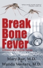 Break Bone Fever By Mary Rae, Wanda Venters Cover Image