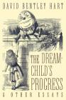 The Dream-Child's Progress and Other Essays Cover Image