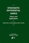 Stochastic Differential Games. Theory and Applications (Atlantis Studies in Probability and Statistics #2) Cover Image