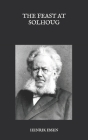 The Feast At Solhoug By William Archer (Translator), Henrik Ibsen Cover Image