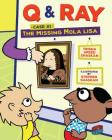 The Missing Mola Lisa: Case 1 (Q & Ray #1) Cover Image