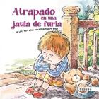 Atrapado En Una Jaula de Furia By Various Authors Cover Image