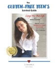 The Gluten-Free Teen's Survival Guide By Elyn Joy Cover Image
