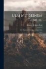 Ulm Mit Seinem Gebiete: Mit Mappenabbildungen Adeligen Ulms By Johann Herkules Haid Cover Image