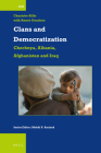 Clans and Democratization: Chechnya, Albania, Afghanistan and Iraq (International Comparative Social Studies #43) By Charlotte Hille Cover Image