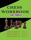 Chess workbook 270 puzzle Checkmate in 1 Checkmate in 2 Checkmate in 3: chess for beginners, chess exercises, learn chess, chess puzzles book. By David Nicolas Cover Image