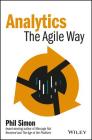 Analytics: The Agile Way (Wiley and SAS Business) Cover Image
