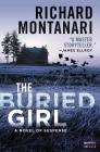 The Buried Girl: A Novel of Suspense By Richard Montanari Cover Image