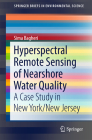 Hyperspectral Remote Sensing of Nearshore Water Quality: A Case Study in New York/New Jersey (Springerbriefs in Environmental Science) By Sima Bagheri Cover Image