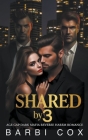 Shared by 3 By Barbi Cox Cover Image