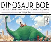 Dinosaur Bob and His Adventures with the Family Lazardo (The World of William Joyce) Cover Image