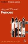 August Wilson's Fences (Modern Theatre Guides) By Ladrica Menson-Furr Cover Image