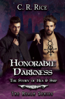 Honorable Darkness: Story of Hex and Snip (Realm #9) By C. R. Rice Cover Image
