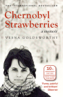 Chernobyl Strawberries By Vesna Goldsworthy Cover Image