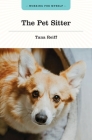 The Pet Sitter By Tana Reiff Cover Image