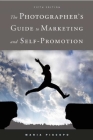 The Photographer's Guide to Marketing and Self-Promotion Cover Image