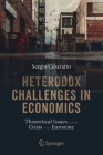 Heterodox Challenges in Economics: Theoretical Issues and the Crisis of the Eurozone By Sergio Cesaratto Cover Image