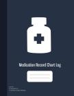 Medication Record Chart Log: Undated Personal Medication Checklist Organizer, Medication Administration Log Book Book, Keep Track of Medicine, Mond Cover Image