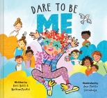 Dare To Be Me By Kaci Bolls, Nathan Meckel, Ana Larrañaga (Illustrator) Cover Image