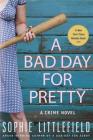 A Bad Day for Pretty: A Crime Novel (Stella Hardesty Crime Novels #2) By Sophie Littlefield Cover Image