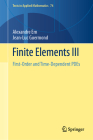 Finite Elements III: First-Order and Time-Dependent Pdes (Texts in Applied Mathematics #74) Cover Image