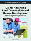 ICTs for Advancing Rural Communities and Human Development: Addressing the Digital Divide (Premier Reference Source) Cover Image