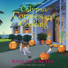 Calypso, Corpses, and Cooking By Raquel V. Reyes, Frankie Corzo (Read by) Cover Image