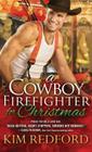 A Cowboy Firefighter for Christmas (Smokin' Hot Cowboys) By Kim Redford Cover Image