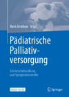 Pädiatrische Palliativversorgung - Schmerzbehandlung Und Symptomkontrolle By Boris Zernikow (Editor) Cover Image