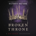 Broken Throne: A Red Queen Collection Cover Image