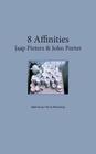 8 Affinities: Jaap Pieters & John Porter By Chris Kennedy Cover Image