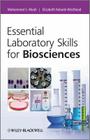 Essential Laboratory Skills for Biosciences (Essential (John Wiley & Sons)) By Mohammed Meah, Elizabeth Kebede-Westhead Cover Image