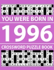 Crossword Puzzle Book 1996: Crossword Puzzle Book for Adults To Enjoy Free Time Cover Image
