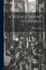 A Voyage Round the World Cover Image