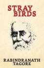 Stray Birds By Rabindranath Tagore Cover Image