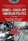 Crimes and Cover-ups in American Politics: 1776-1963 Cover Image