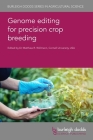 Genome Editing for Precision Crop Breeding By Matthew R. Willmann (Editor), Hilal Betul Kaya (Contribution by), Rhitu Rai (Contribution by) Cover Image