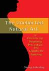 The Uncharted Natural Art of Conceiving, Pregnancy Prevention and Childbirth Spacing By Danny Saturday Cover Image
